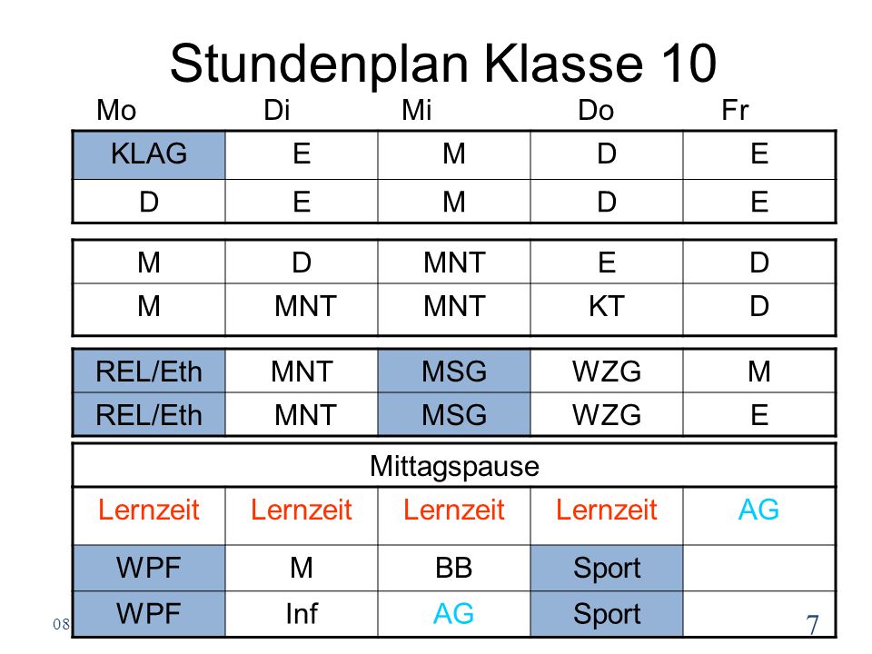 Stundenplan Klasse 10 Mo Di Mi Do Fr KLAG E M D M D MNT E KT REL/Eth