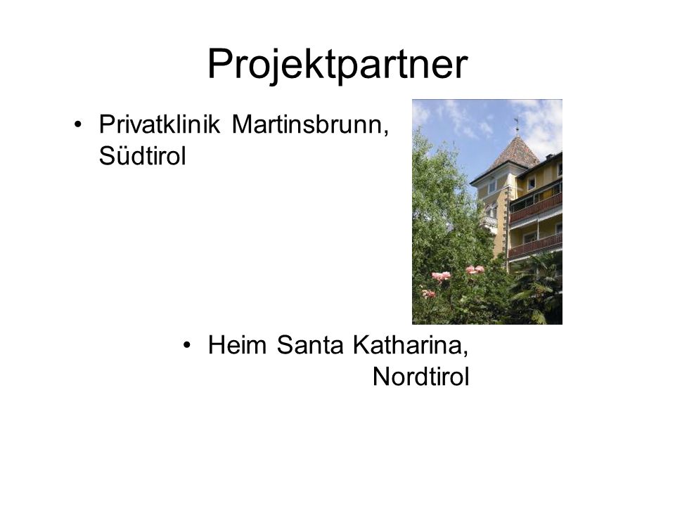 Projektpartner Privatklinik Martinsbrunn, Südtirol