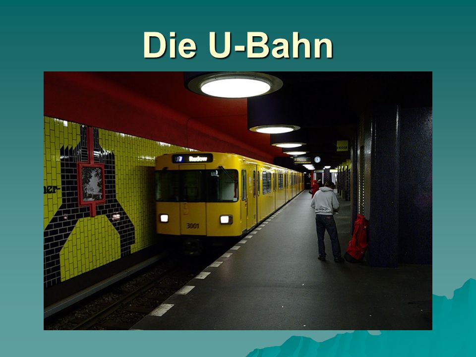 Die U-Bahn