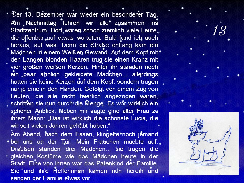 Der 13. Dezember war wieder ein besonderer Tag