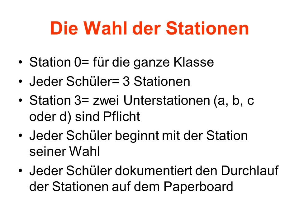 Die Wahl der Stationen Station 0= für die ganze Klasse