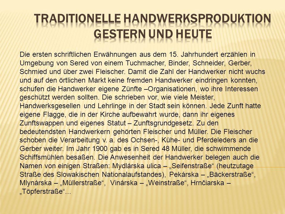 Traditionelle Handwerksproduktion gestern und heute
