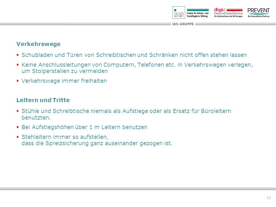 Verkehrswege Schubladen und Türen von Schreibtischen und Schränken nicht offen stehen lassen.
