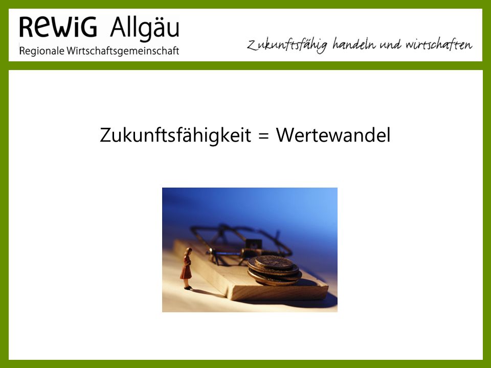 Zukunftsfähigkeit = Wertewandel