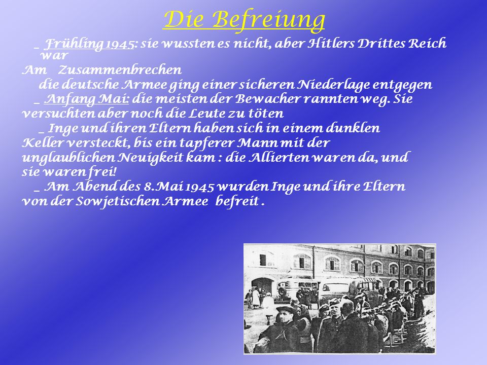 Die Befreiung _ Frühling 1945: sie wussten es nicht, aber Hitlers Drittes Reich war. Am Zusammenbrechen.