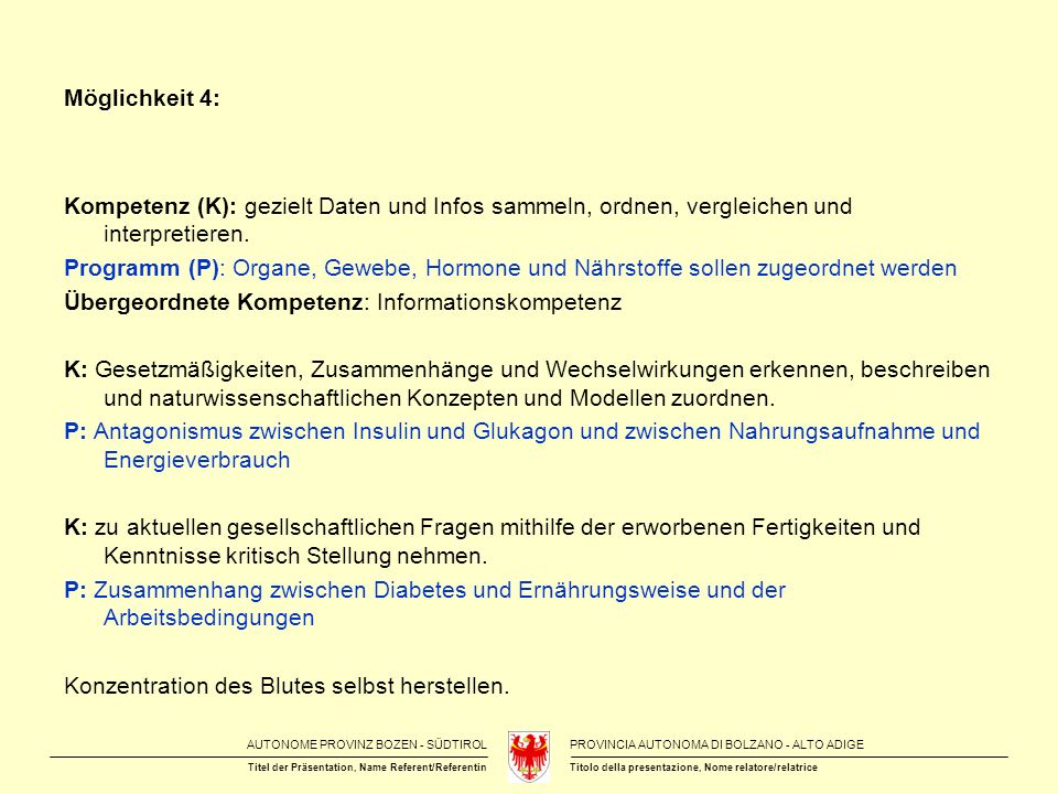 Möglichkeit 4: Kompetenz (K): gezielt Daten und Infos sammeln, ordnen, vergleichen und interpretieren.