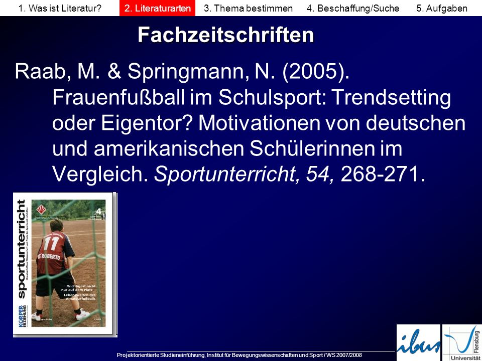1. Was ist Literatur 2. Literaturarten. 3. Thema bestimmen. 4. Beschaffung/Suche. 5. Aufgaben. Fachzeitschriften.
