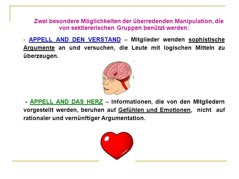 Zwei besondere Möglichkeiten der überredenden Manipulation, díe von sektiererischen Gruppen benützt werden: