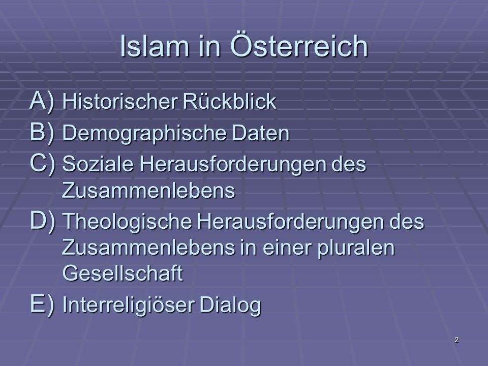 Islam in Österreich Historischer Rückblick Demographische Daten