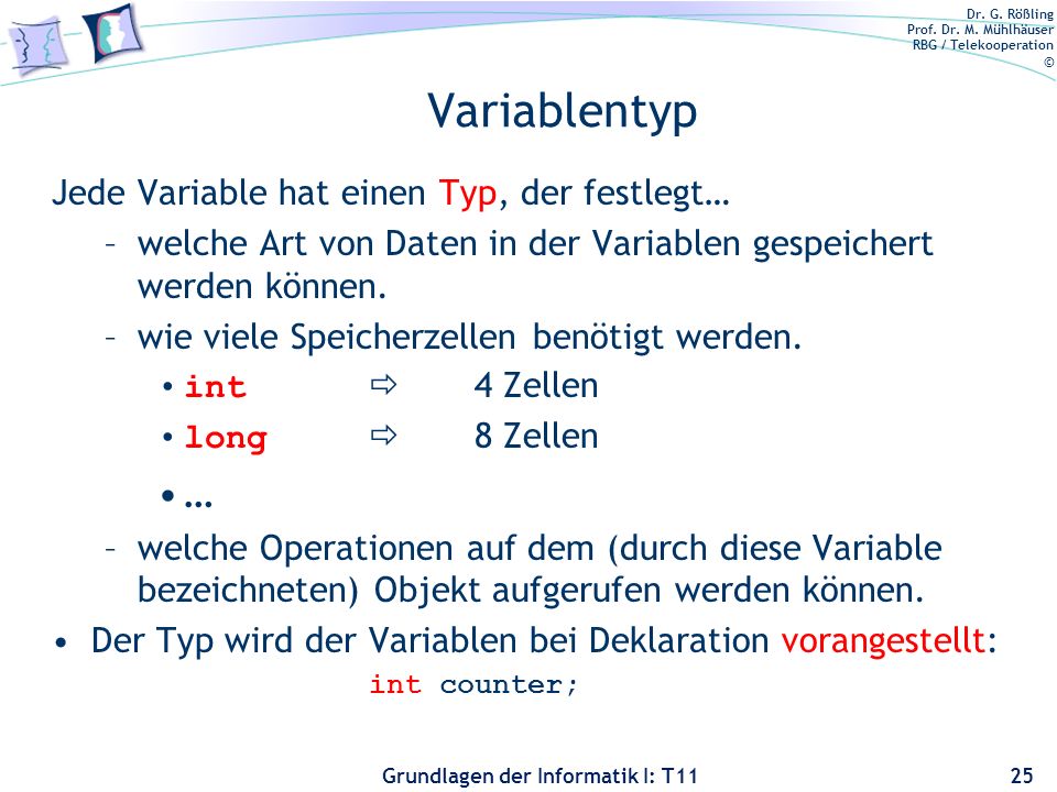 Variablentyp … Jede Variable hat einen Typ, der festlegt…
