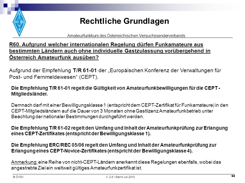 R60. Aufgrund welcher internationalen Regelung dürfen Funkamateure aus bestimmten Ländern auch ohne individuelle Gastzulassung vorübergehend in Österreich Amateurfunk ausüben