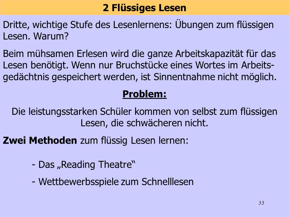 2 Flüssiges Lesen Dritte, wichtige Stufe des Lesenlernens: Übungen zum flüssigen Lesen. Warum