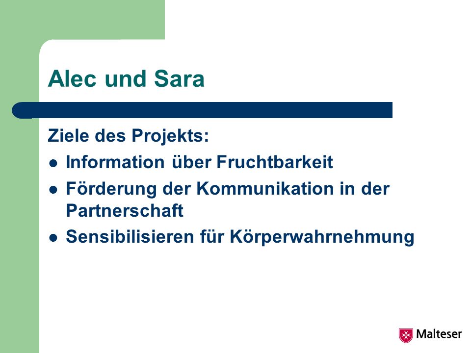 Alec und Sara Ziele des Projekts: Information über Fruchtbarkeit