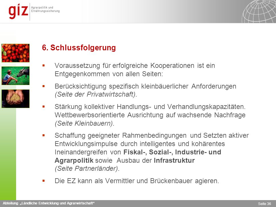 6. Schlussfolgerung Voraussetzung für erfolgreiche Kooperationen ist ein Entgegenkommen von allen Seiten: