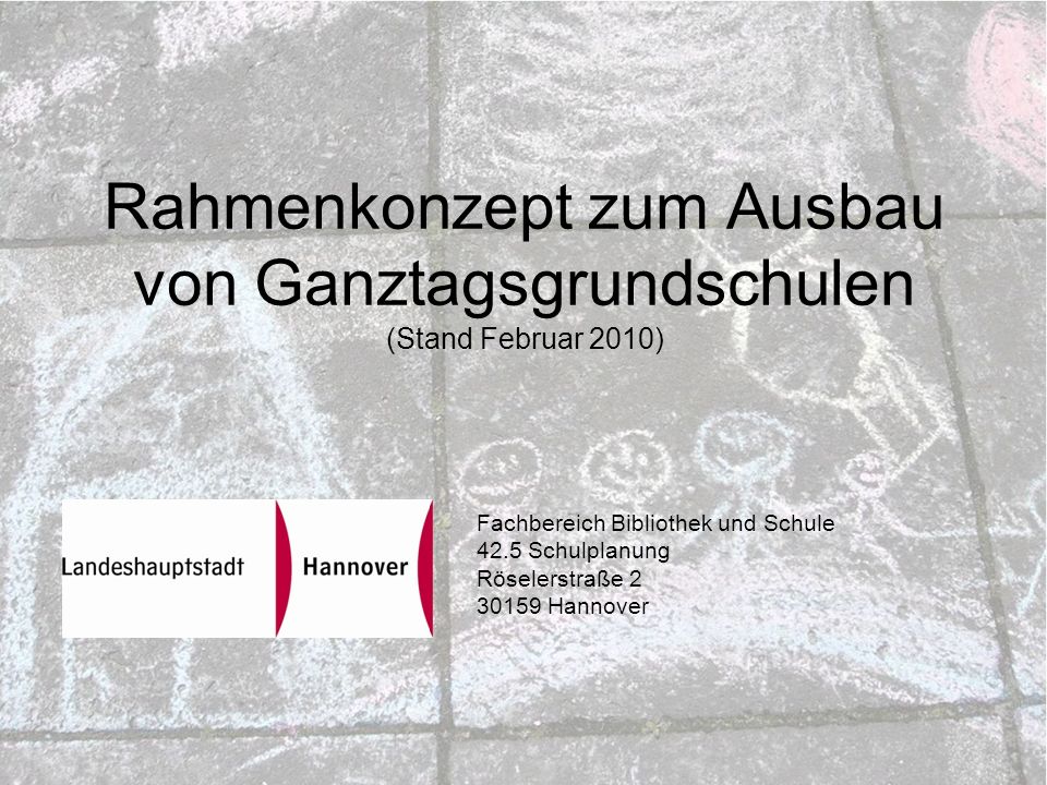 Rahmenkonzept zum Ausbau von Ganztagsgrundschulen (Stand Februar 2010)