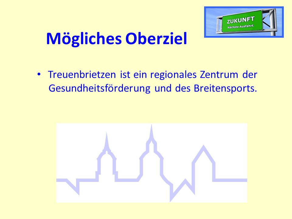 Mögliches Oberziel Treuenbrietzen ist ein regionales Zentrum der Gesundheitsförderung und des Breitensports.