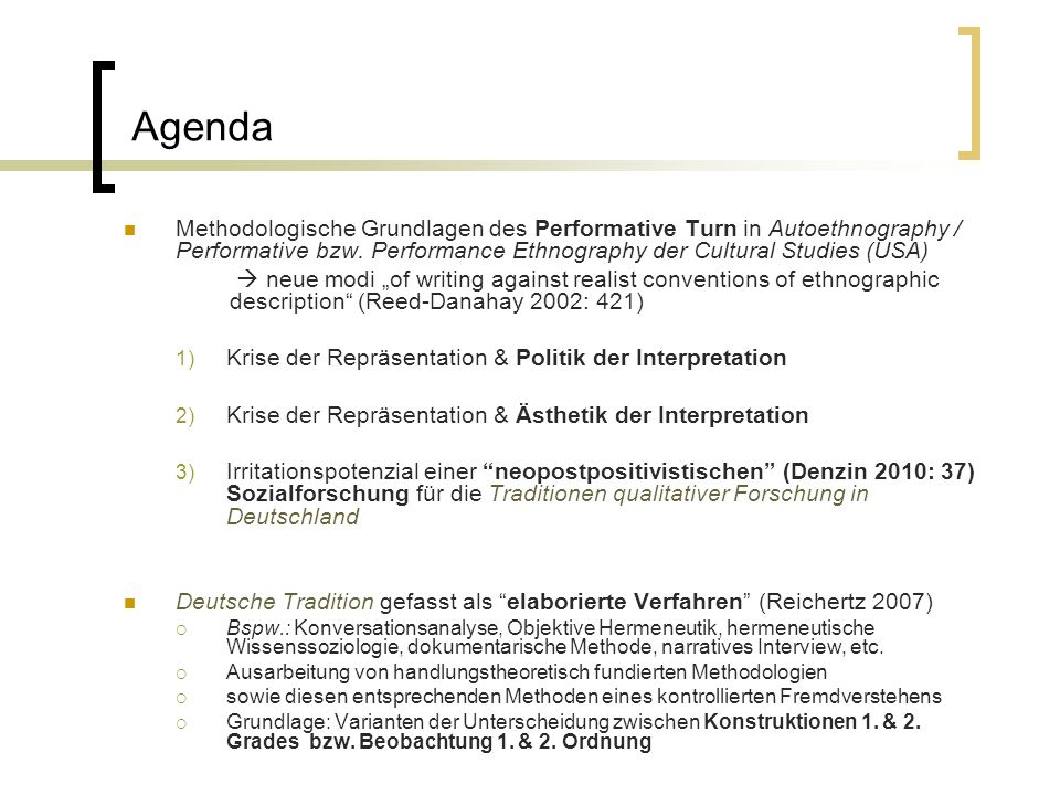 Agenda Methodologische Grundlagen des Performative Turn in Autoethnography / Performative bzw. Performance Ethnography der Cultural Studies (USA)