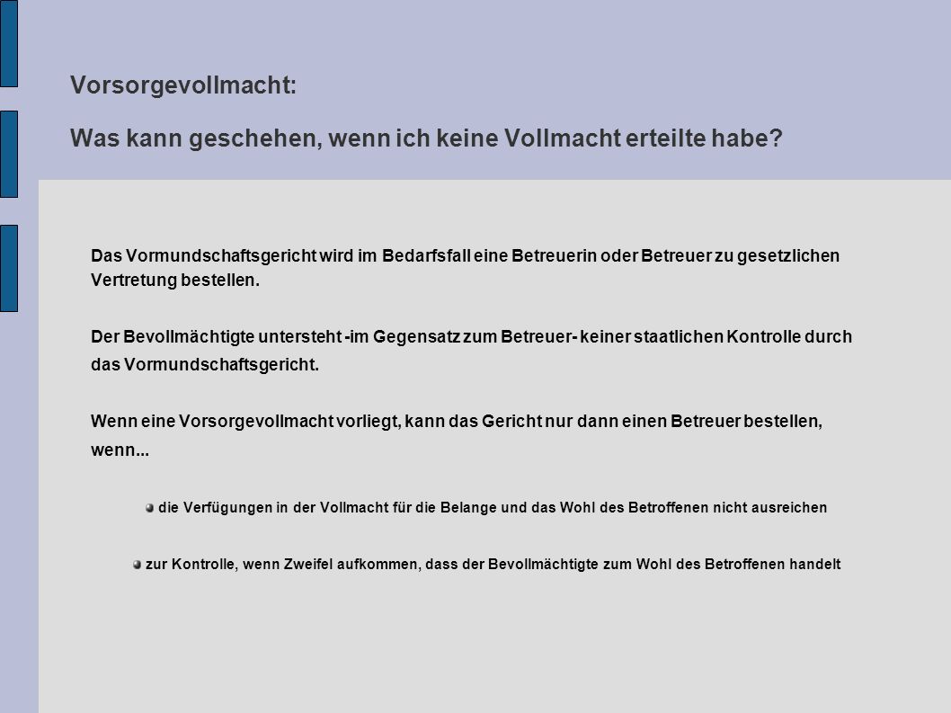 Vorsorgevollmacht: Was kann geschehen, wenn ich keine Vollmacht erteilte habe