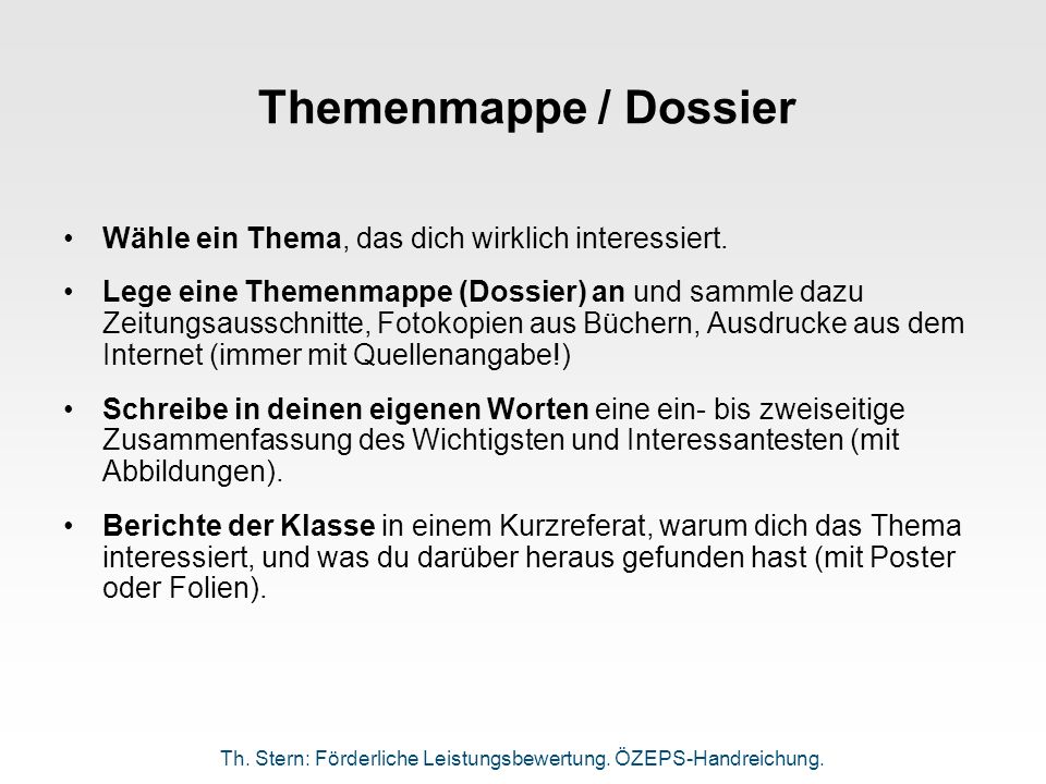 Themenmappe / Dossier Wähle ein Thema, das dich wirklich interessiert.