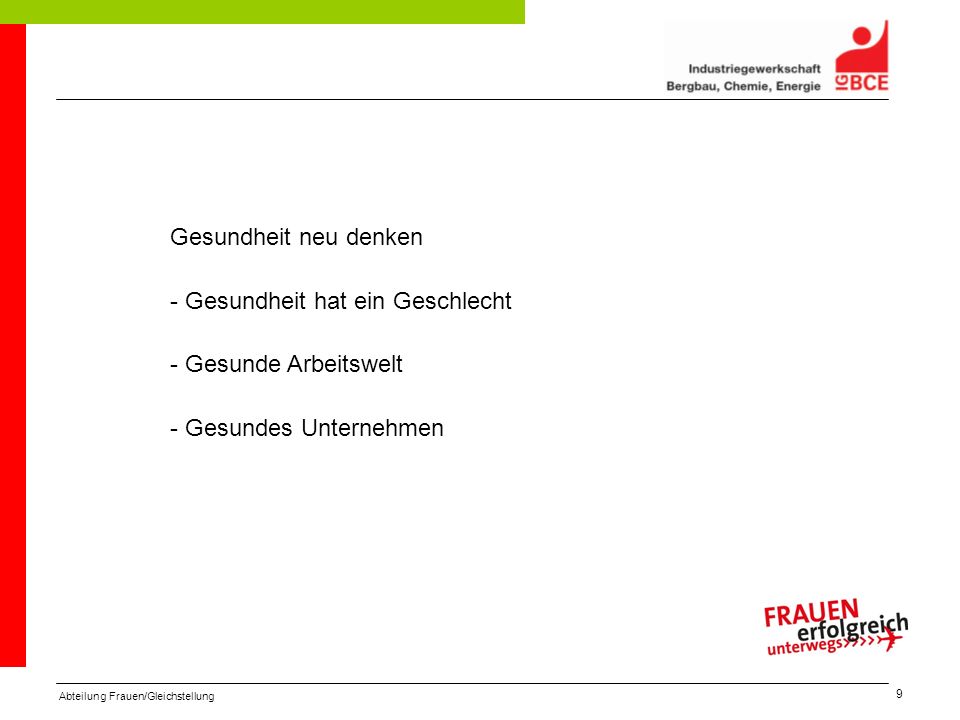 Gesundheit neu denken - Gesundheit hat ein Geschlecht - Gesunde Arbeitswelt - Gesundes Unternehmen
