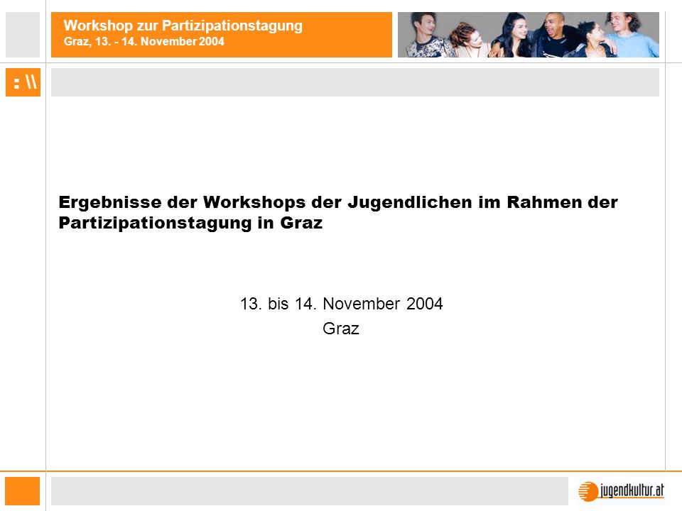 Ergebnisse der Workshops der Jugendlichen im Rahmen der Partizipationstagung in Graz