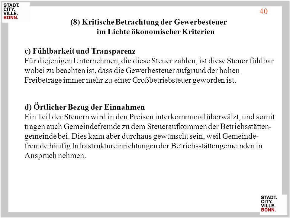 40 (8) Kritische Betrachtung der Gewerbesteuer im Lichte ökonomischer Kriterien.