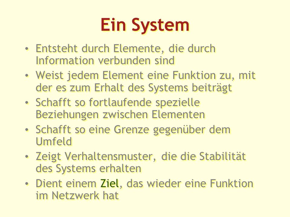 Ein System Entsteht durch Elemente, die durch Information verbunden sind.