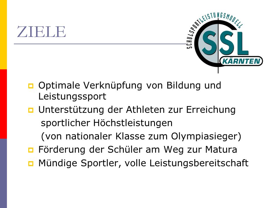 ZIELE Optimale Verknüpfung von Bildung und Leistungssport