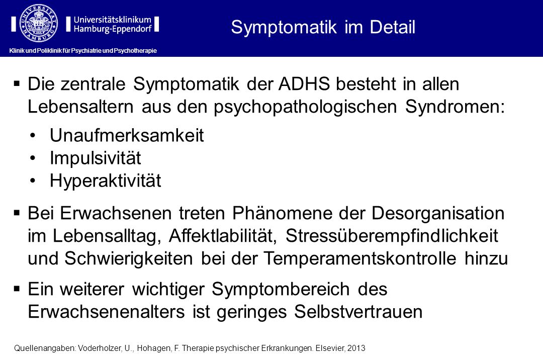 Symptomatik im Detail Klinik und Poliklinik für Psychiatrie und Psychotherapie.