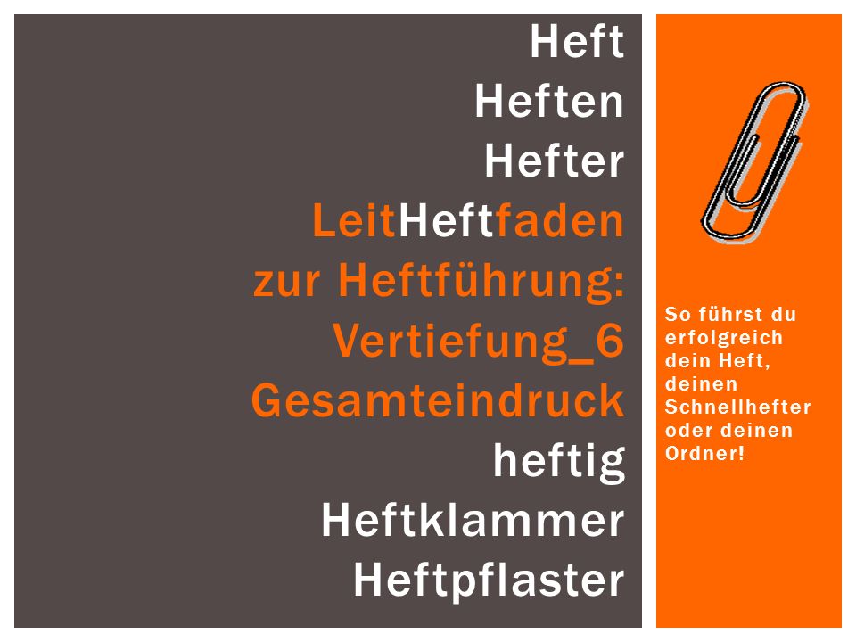 Heft Heften Hefter LeitHeftfaden zur Heftführung: Vertiefung_6 Gesamteindruck heftig Heftklammer Heftpflaster