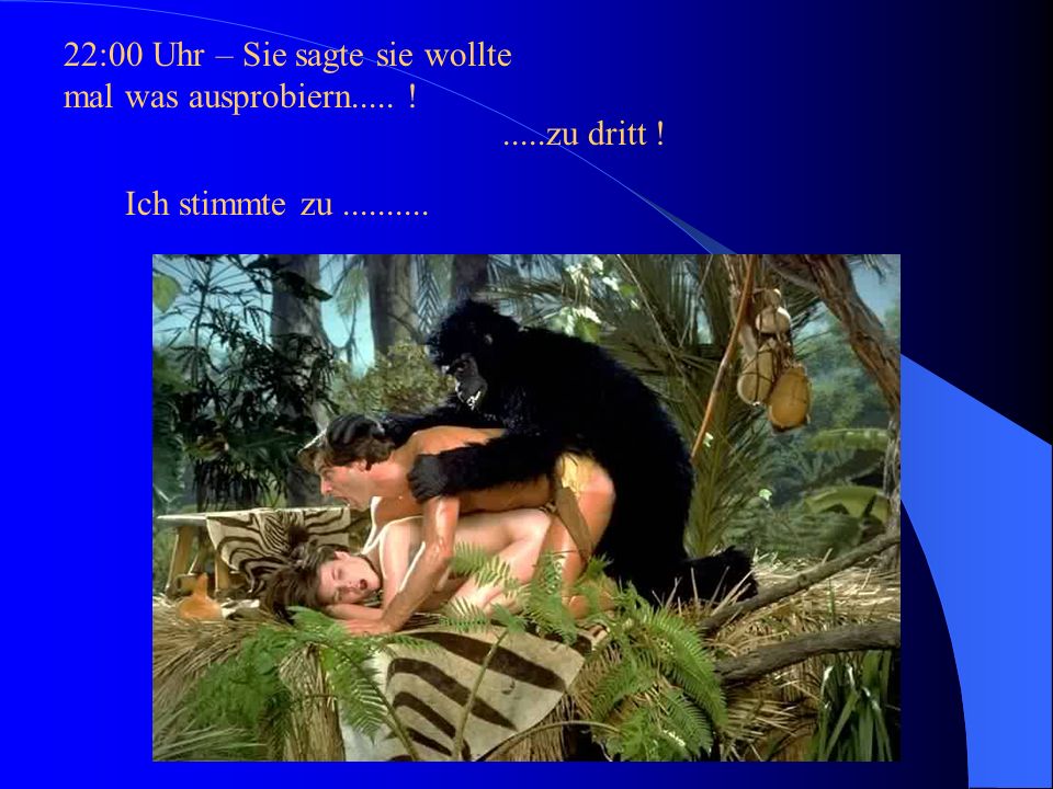 22:00 Uhr – Sie sagte sie wollte mal was ausprobiern..... !