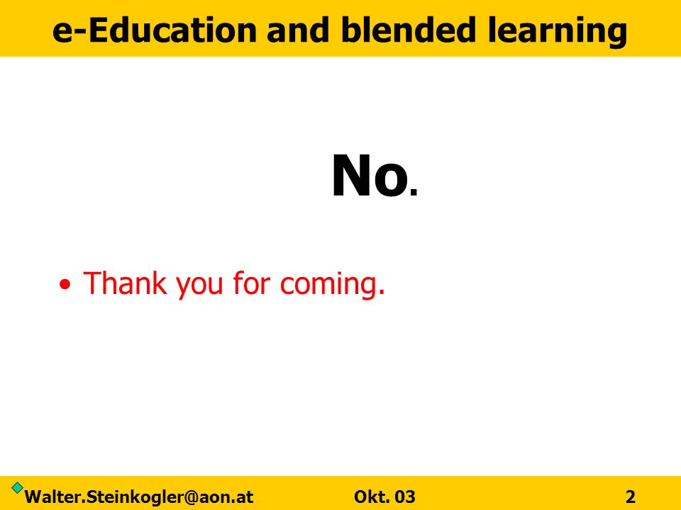No. Thank you for coming.