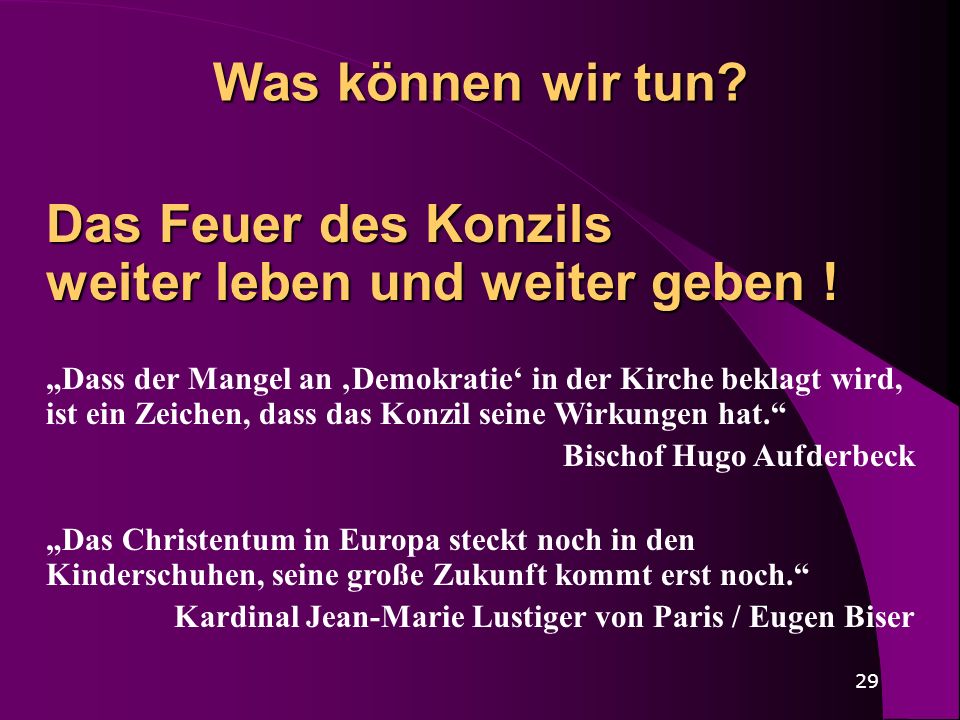 Das Feuer des Konzils weiter leben und weiter geben !