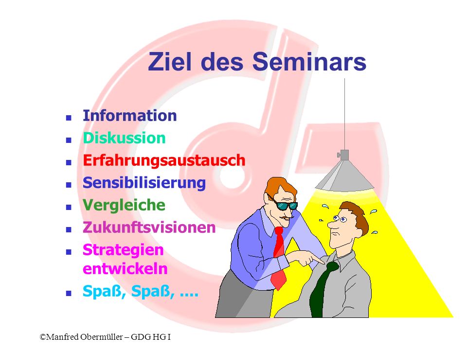 Ziel des Seminars Information Diskussion Erfahrungsaustausch