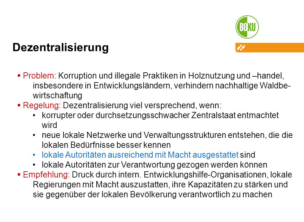 Dezentralisierung Problem: Korruption und illegale Praktiken in Holznutzung und –handel,