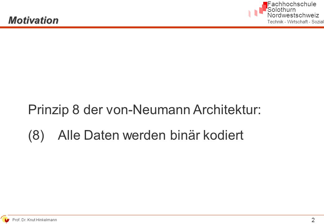 Prinzip 8 der von-Neumann Architektur: