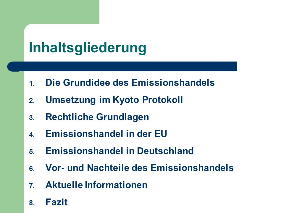 Inhaltsgliederung Die Grundidee des Emissionshandels