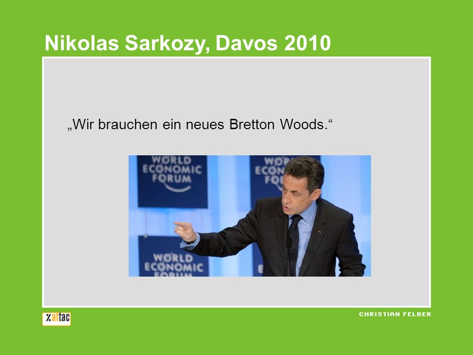 Nikolas Sarkozy, Davos 2010 „Wir brauchen ein neues Bretton Woods.