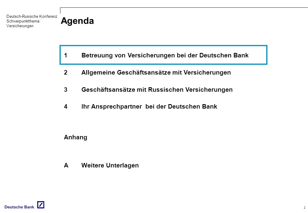 Agenda 1 Betreuung von Versicherungen bei der Deutschen Bank