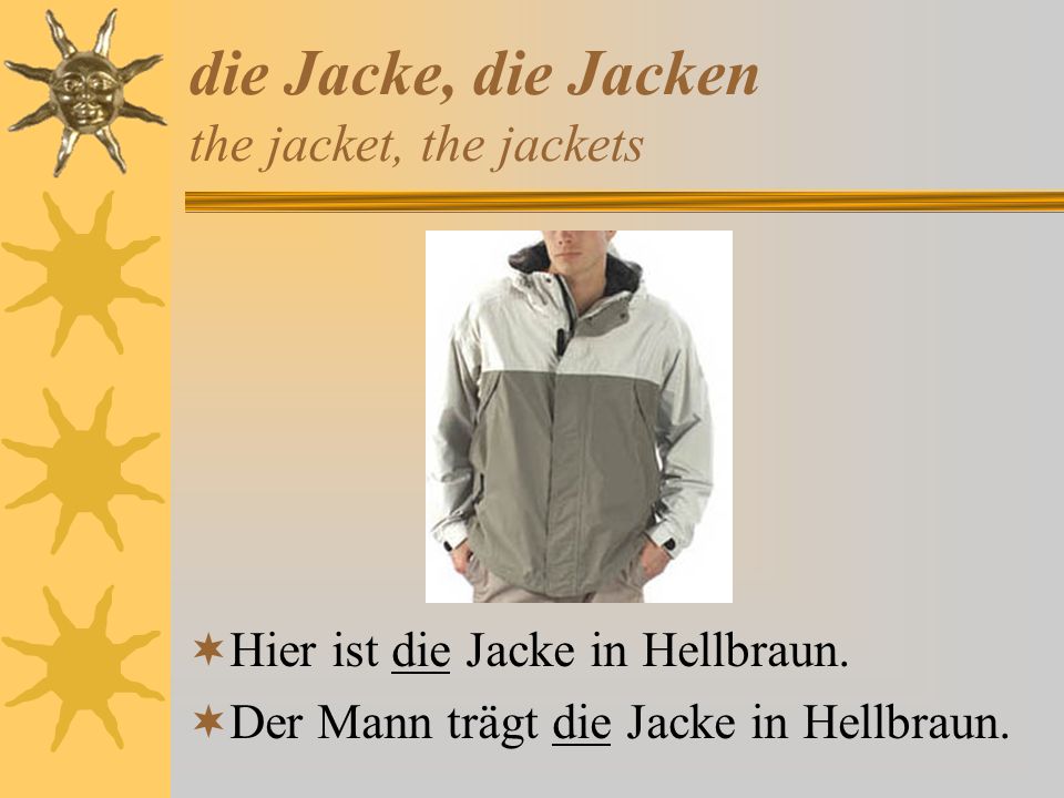 die Jacke, die Jacken the jacket, the jackets