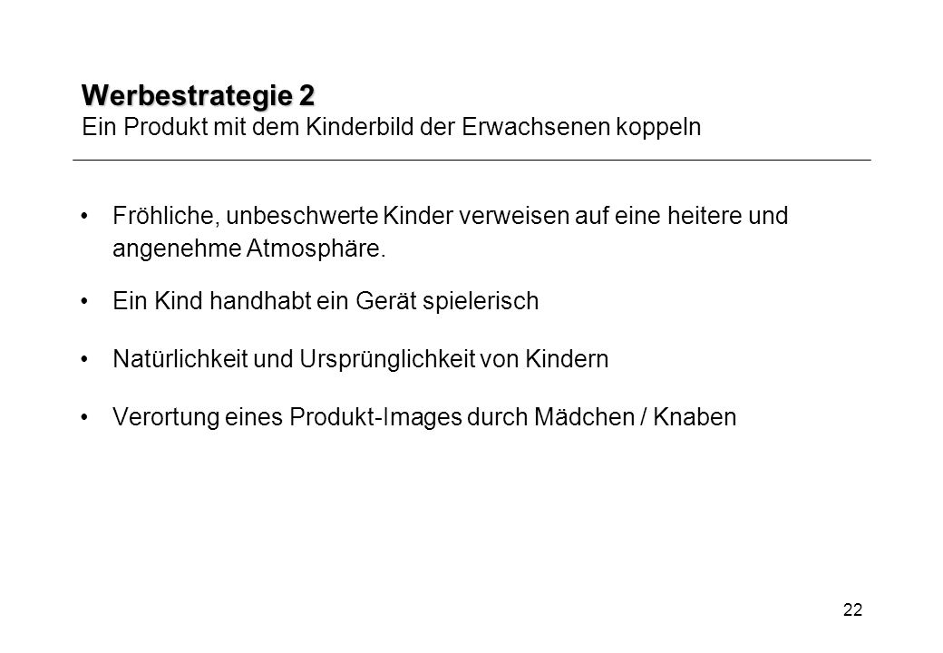 Werbestrategie 2 Ein Produkt mit dem Kinderbild der Erwachsenen koppeln