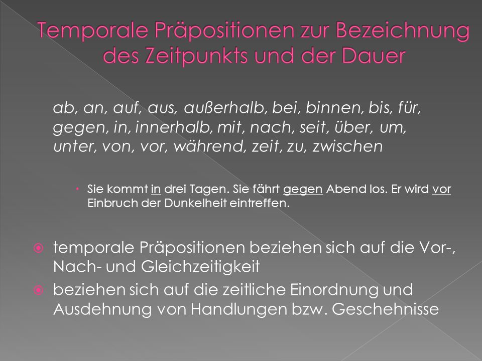 Temporale Präpositionen zur Bezeichnung des Zeitpunkts und der Dauer