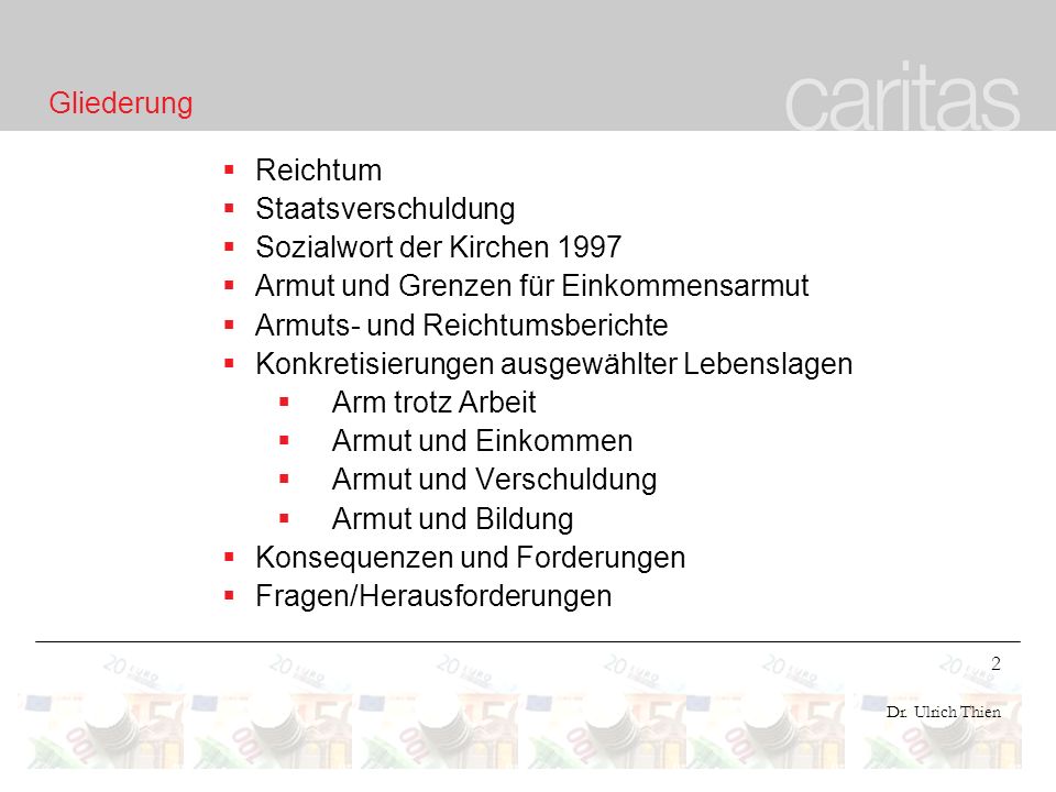 Gliederung Reichtum. Staatsverschuldung. Sozialwort der Kirchen Armut und Grenzen für Einkommensarmut.