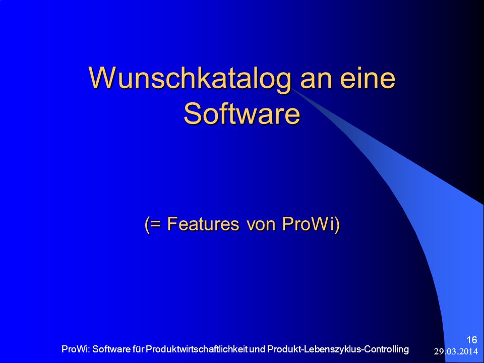Wunschkatalog an eine Software (= Features von ProWi)