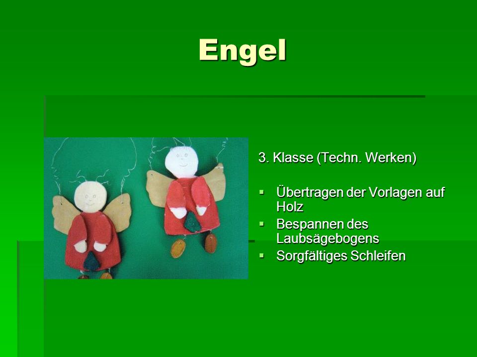 Engel 3. Klasse (Techn. Werken) Übertragen der Vorlagen auf Holz