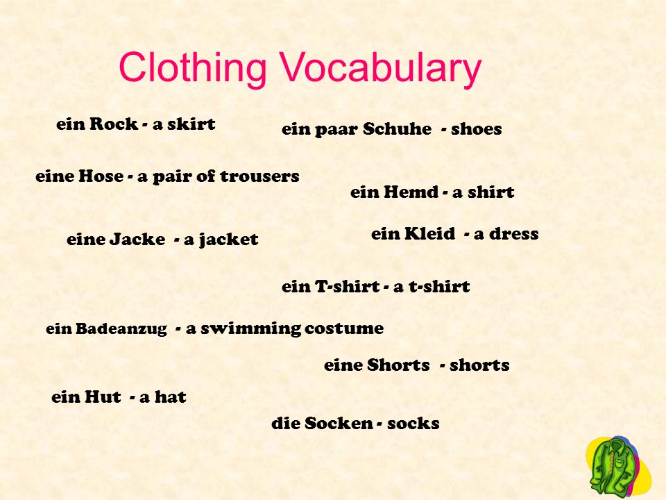Clothing Vocabulary ein Rock - a skirt ein paar Schuhe - shoes