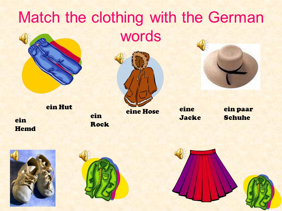 Match the clothing with the German words