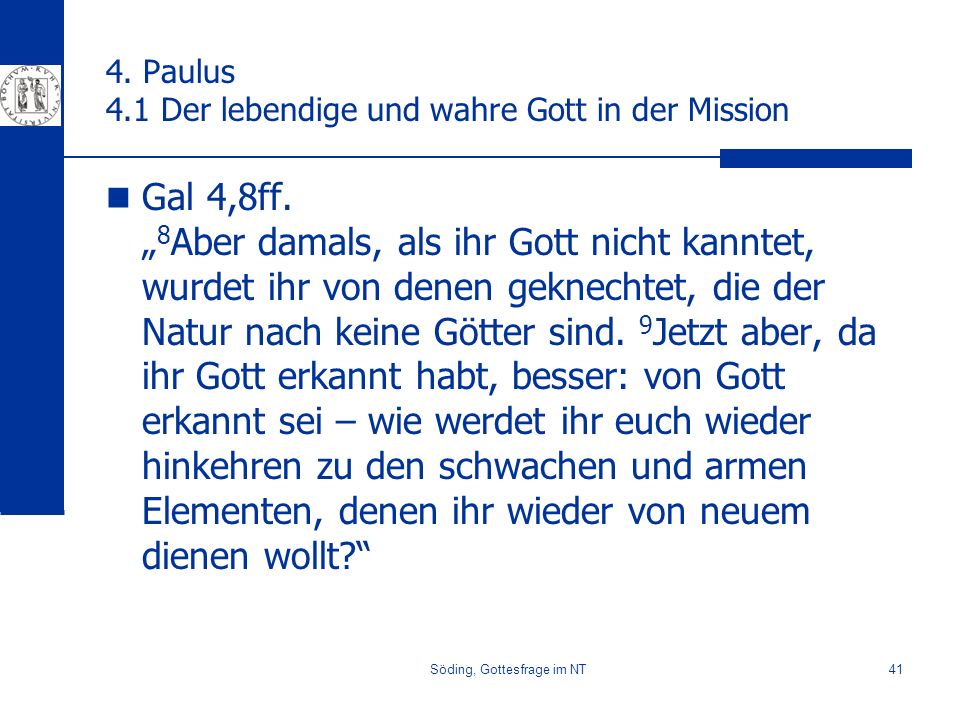 4. Paulus 4.1 Der lebendige und wahre Gott in der Mission