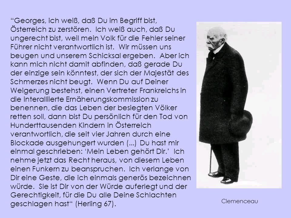 Georges, ich weiß, daß Du im Begriff bist, Österreich zu zerstören