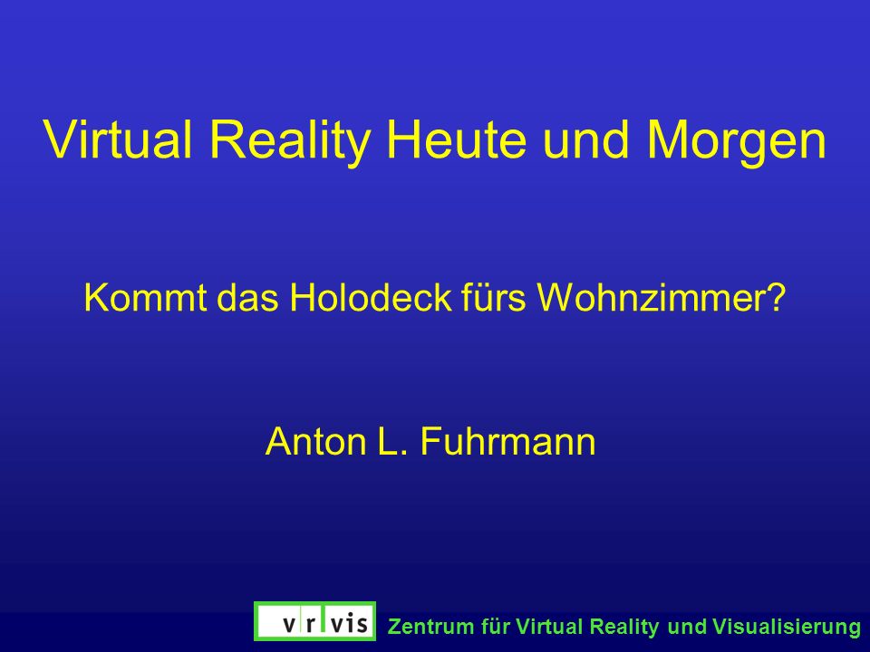 Virtual Reality Heute und Morgen Kommt das Holodeck fürs Wohnzimmer